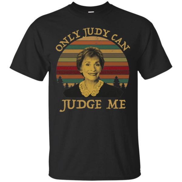 Sunset Only Judy Can Judge Me Shirt