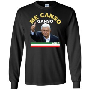 Me Canso Ganso AMLO Shirt image Me Canso Ganso AMLO Shirt