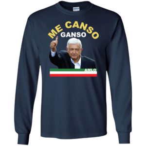 Me Canso Ganso AMLO Shirt image Me Canso Ganso AMLO Shirt