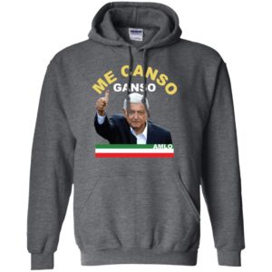 Me Canso Ganso AMLO Shirt image Me Canso Ganso AMLO Shirt