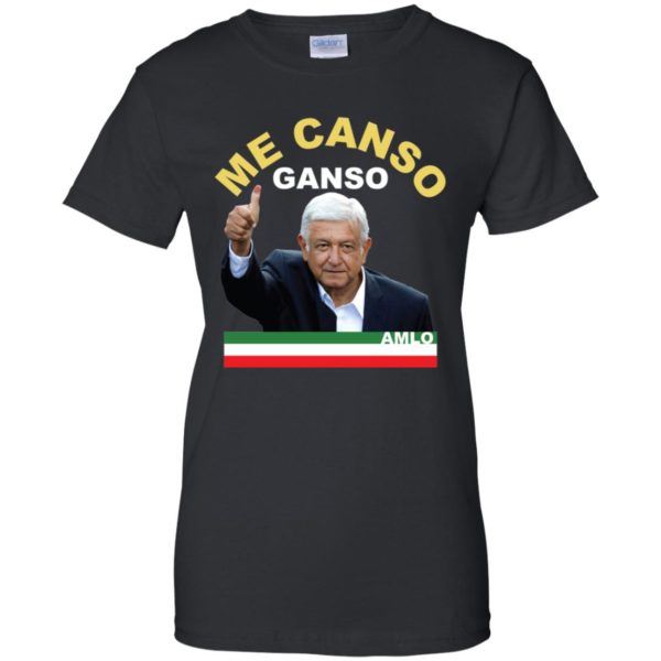 Me Canso Ganso AMLO Shirt