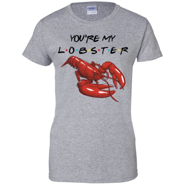 You're My Lobster Shirt