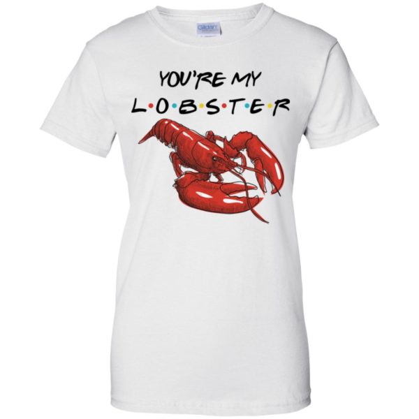 You're My Lobster Shirt