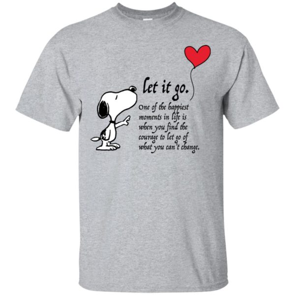 Let It Go One Of The Happiest Moments In Life Snoopy Shirt