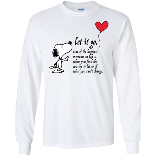 Let It Go One Of The Happiest Moments In Life Snoopy Shirt