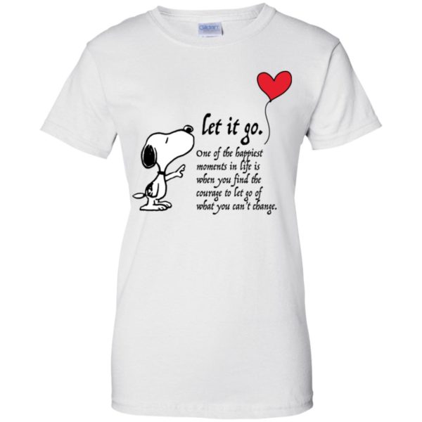 Let It Go One Of The Happiest Moments In Life Snoopy Shirt