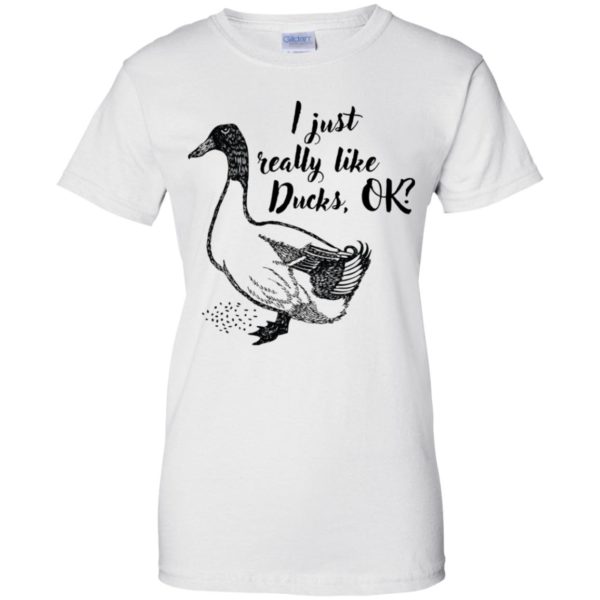 I Just Really Like Ducks, OK? Shirt