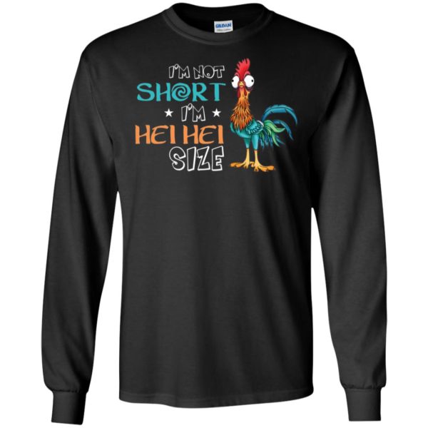 I'm Not Short I'm Hei Hei Size Shirt