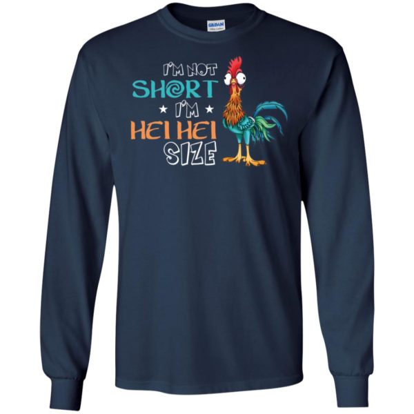 I'm Not Short I'm Hei Hei Size Shirt