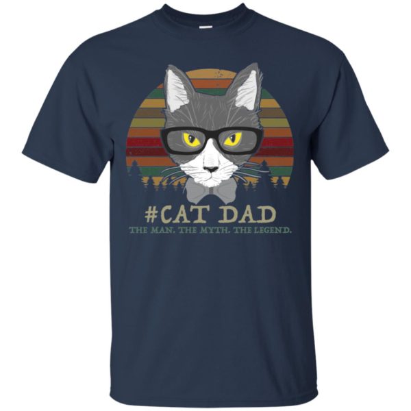 Cat Dad The Man The Myth The Legend Shirt