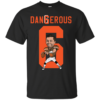 Baker Mayfield 6 Dangerous Shirt