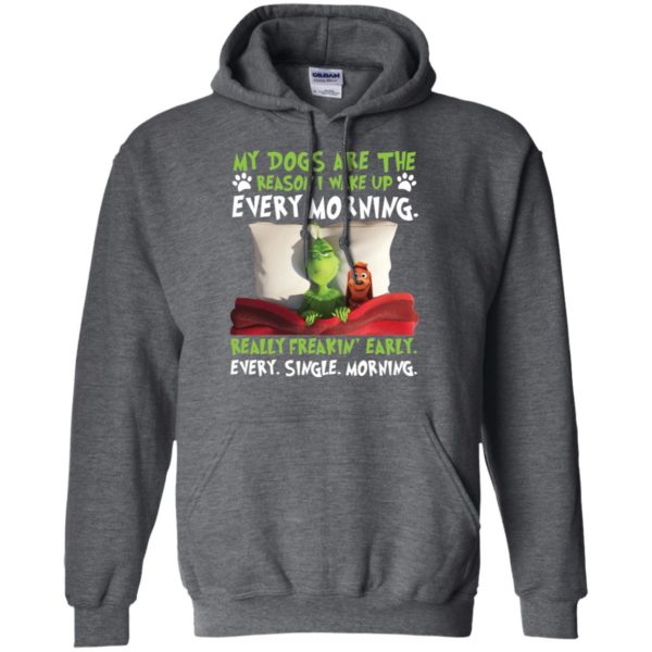 Grinch My Dogs Are The Reason I Wake Up Every Morning Shirt