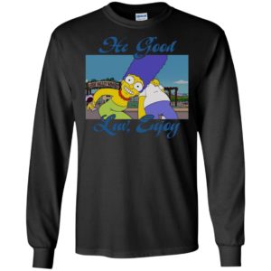 Marge Simpson And Simpson He Good Luv Enjoy Shirt