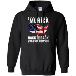 Murica Back to Back World War Champions Shirt