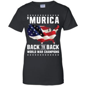 Murica Back to Back World War Champions Shirt
