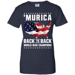 Murica Back to Back World War Champions Shirt