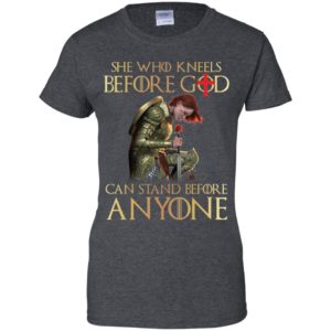 Knight Templar She Who Kneels Before God Can Stand Before Anyone Shirt image Knight Templar She Who Kneels Before God Can Stand Before Anyone Shirt