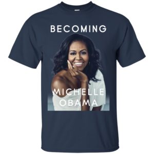 Becoming Michelle Obama Shirt
