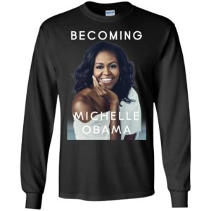 Becoming Michelle Obama Shirt