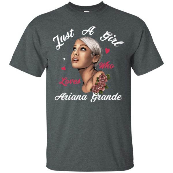 Just A Girl Who Loves Ariana Grande Shirt