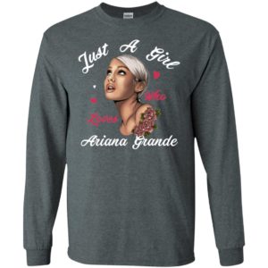 Just A Girl Who Loves Ariana Grande Shirt image Just A Girl Who Loves Ariana Grande Shirt