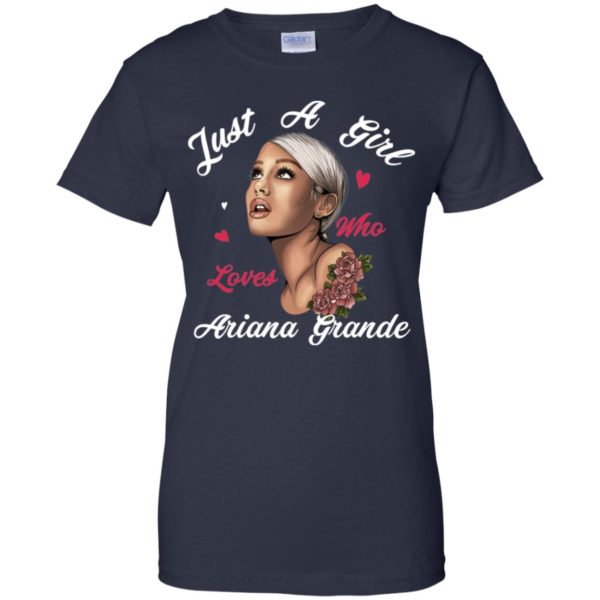 Just A Girl Who Loves Ariana Grande Shirt