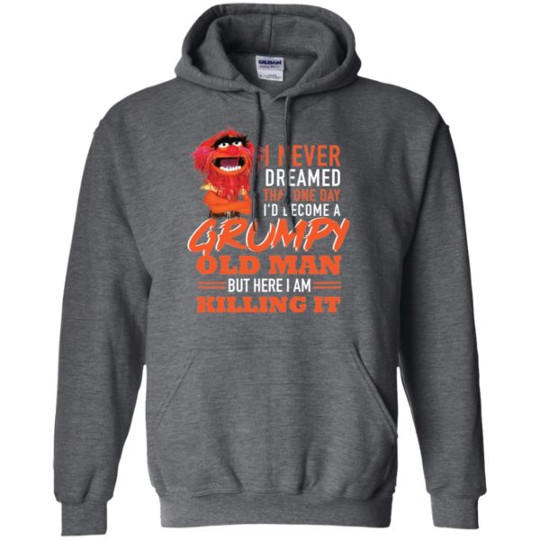 Animal Muppet I Never Dreamed That One Day Shirt
