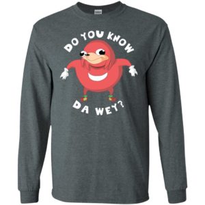 Do You Know The Wey Shirt