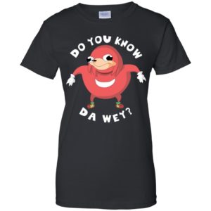 Do You Know The Wey Shirt