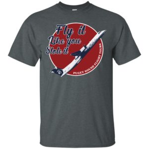 Fly It Like You Stole It Shirt
