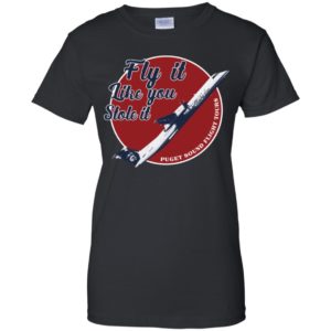 Fly It Like You Stole It Shirt