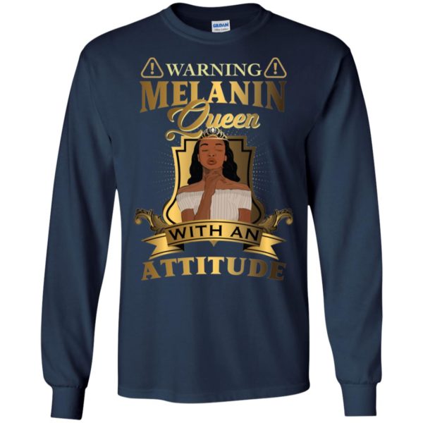 Warning Melanin Queen With An Attitude Shirt