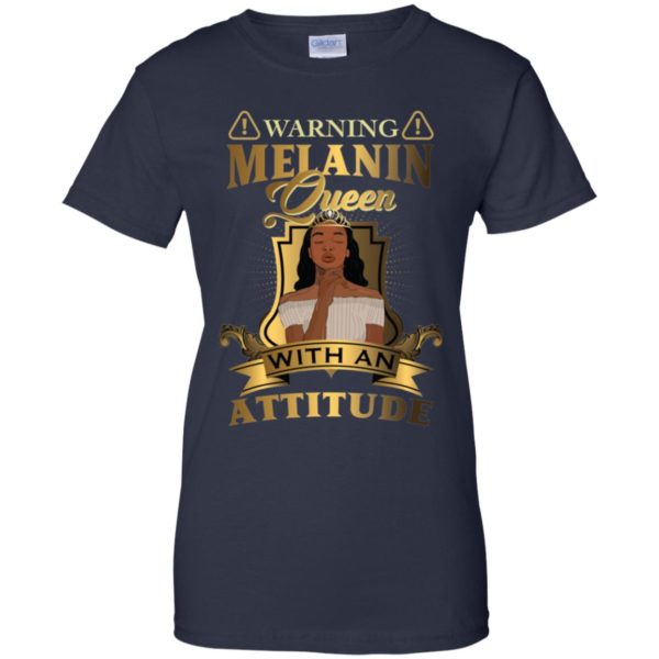 Warning Melanin Queen With An Attitude Shirt