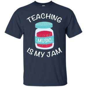 Teaching Music Is My Jam Tshirt Shirt