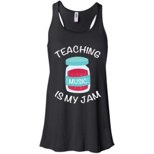 Teaching Music Is My Jam Tshirt Shirt