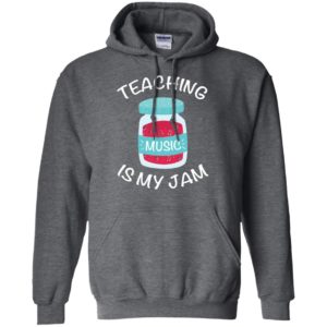 Teaching Music Is My Jam Tshirt Shirt