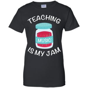 Teaching Music Is My Jam Tshirt Shirt