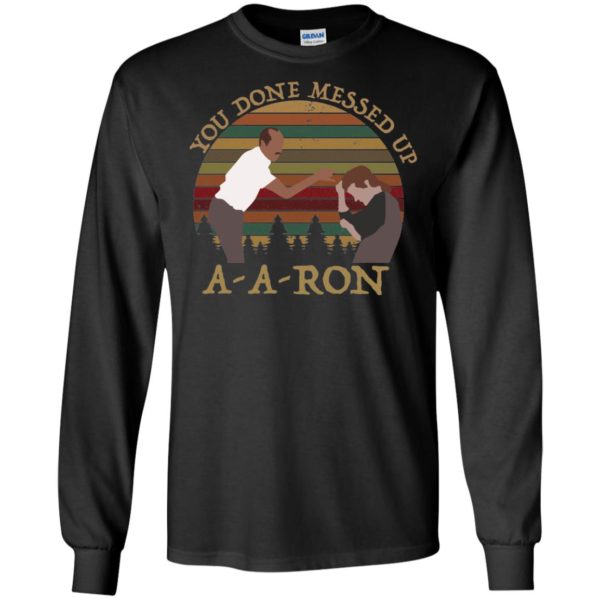 You Done Messed Up A A Ron Vintage Shirt