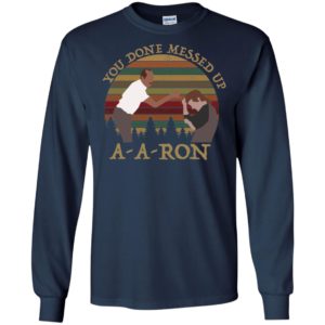You Done Messed Up A A Ron Vintage Shirt
