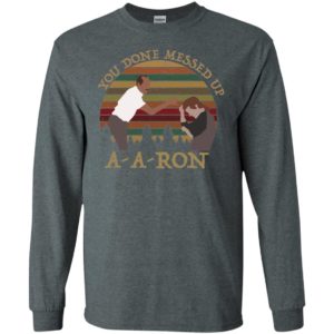 You Done Messed Up A A Ron Vintage Shirt