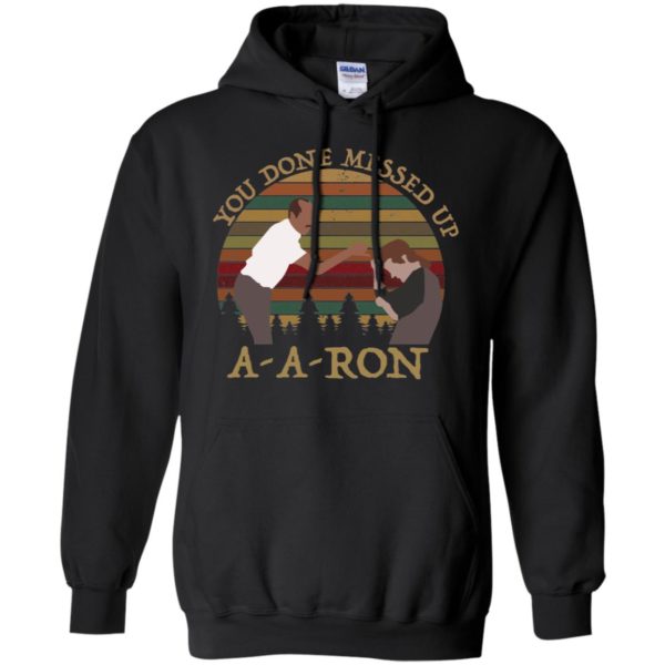 You Done Messed Up A A Ron Vintage Shirt