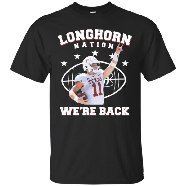 Sam Ehlinger Longhorn Nation, We're Back Shirt