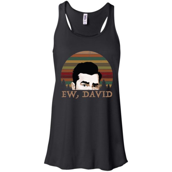 Ew, David Rose Funny Retro Vintage Shirt