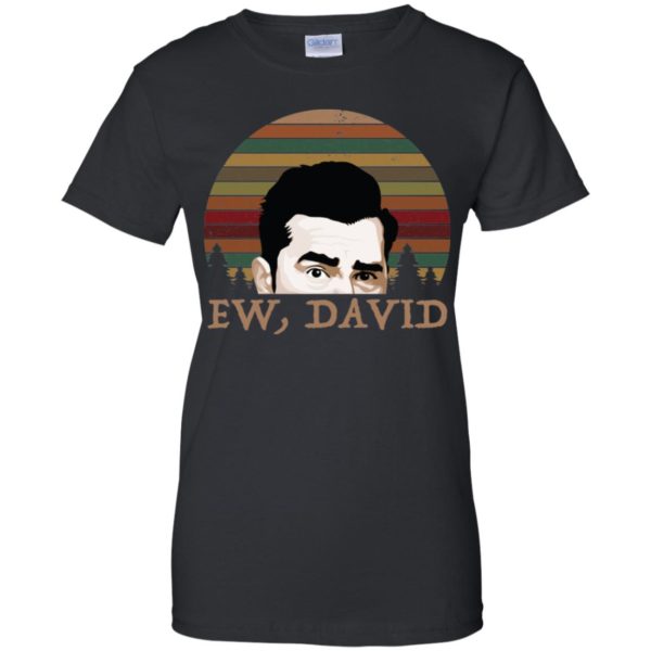 Ew, David Rose Funny Retro Vintage Shirt