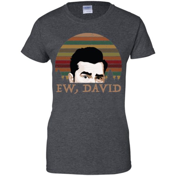 Ew, David Rose Funny Retro Vintage Shirt