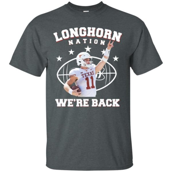 Sam Ehlinger Longhorn Nation, We're Back Shirt