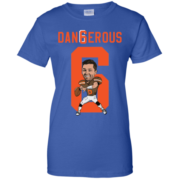 Baker Mayfield 6 Dangerous Shirt