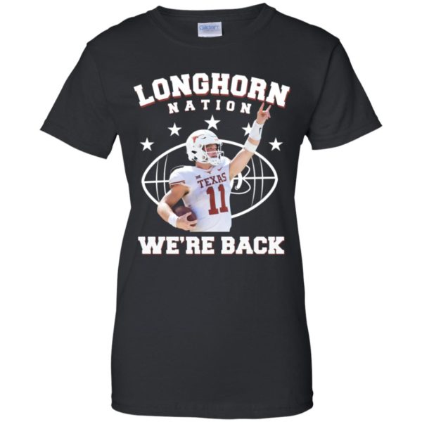 Sam Ehlinger Longhorn Nation, We're Back Shirt