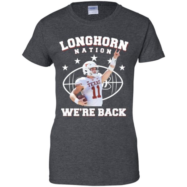 Sam Ehlinger Longhorn Nation, We're Back Shirt