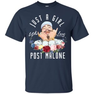 Just A Girl Who Loves Post Malone Shirt image Just A Girl Who Loves Post Malone Shirt